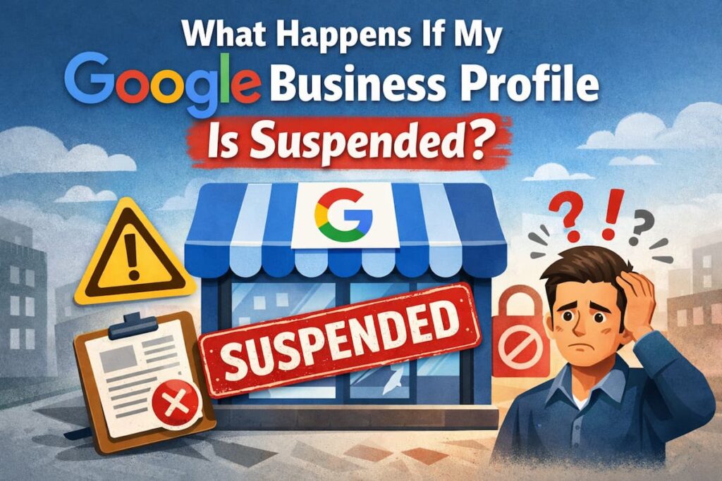 What Happens If My Google Business Profile Is Suspended?
